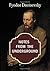 Notes from the Underground: Fyodor Dostoevsky