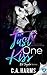 Just One Kiss (Oh Tequila #4)