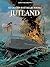Jutland: Le grandi battaglie navali