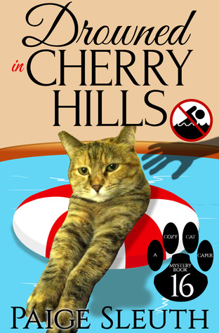 Drowned in Cherry Hills (Cozy Cat Caper Mystery #16)
