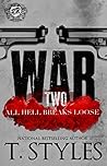 Book cover for War 2: All Hell Breaks Loose (War #2)