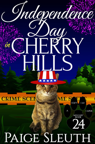 Independence Day in Cherry Hills (Cozy Cat Caper Mystery, #24)