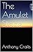 The Amulet Stone (Scarft Fa...