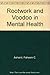 Rootwork and Voodoo in Mental Health