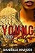 Young and Reckless by Danielle Marcus