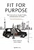 Fit for Purpose: Wie Unternehmen Kunden finden, zufriedenstellen und binden (German Edition)