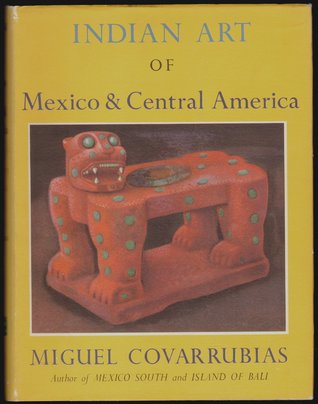 Indian Art of Mexico and Central America (Hardcover)