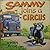 Sammy Joins a Circus