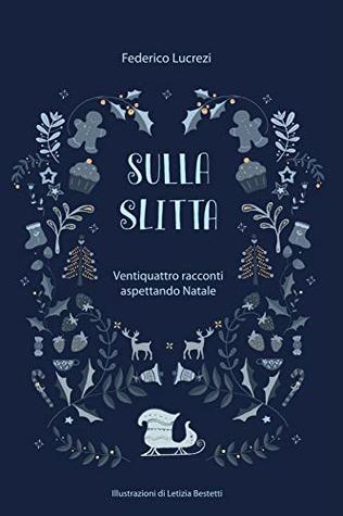 Sulla slitta: Ventiquattro racconti aspettando Natale (Kindle Edition)