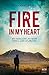 Fire in my Heart: My Thrilling Journey into a Life of Prayer