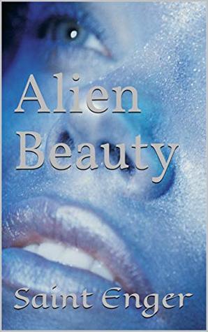 Alien Beauty (Kindle Edition)