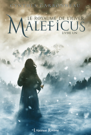 Maleficus (Le Royaume de l'Hiver, #1)