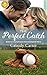 The Perfect Catch: Based on a Hallmark Channel original movie