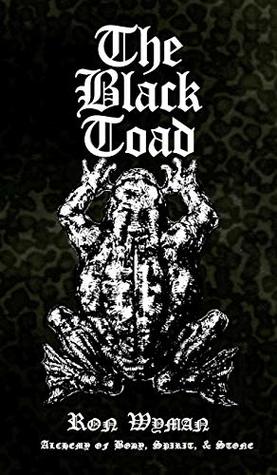 The Black Toad: Alchemy of Body, Spirit, & Stone (Hardcover)