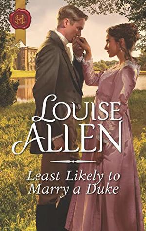 Least Likely to Marry a Duke: A Regency Historical Romance (Liberated Ladies Book 1)