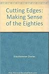 Cutting Edges: Making Sense of the Eighties Cutting Edges: Making Sense of the Eighties