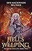 Hell's Weeping by Skye MacKinnon