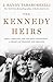 The Kennedy Heirs: John, Caroline, and the New Generation - A Legacy of Tragedy and Triumph