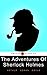 The Adventures Of Sherlock Holmes : (Illustrated)