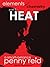 Heat (Elements of Chemistry, #2; Hypothesis, #1.2)