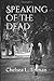 Speaking of the dead by Chelsea L Tolman
