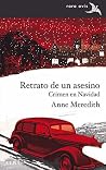 Retrato de un asesino. Crimen en Navidad by Anne  Meredith
