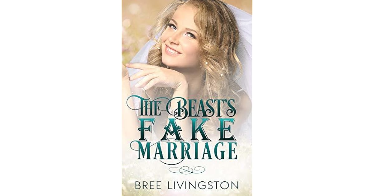 The Beast's Fake Marriage by Bree Livingston