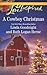 A Cowboy Christmas: Snowbound Christmas / Falling for the Christmas Cowboy