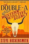 The Double-A Western Detective Agency by Steve Hockensmith