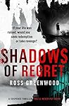 Shadows of Regret by Ross Greenwood