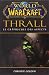 WORLD OF WARCRAFT THRALL , LE CRÉPUSCULE DES ASPECTS