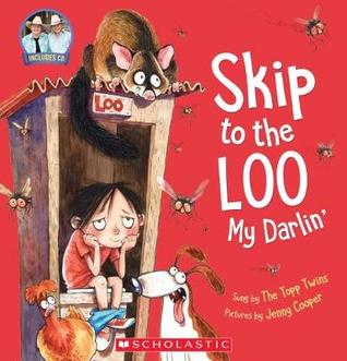 Skip to the Loo, My Darlin'