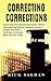 Correcting Corrections by Rick Saldan