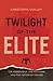 Twilight of the Elites: Prosperity, the Periphery, and the Future of France