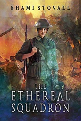 The Ethereal Squadron (The Sorcerers of Verdun, #1)