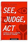 See, Judge, Act: Catholic Social Teaching and Service Learning