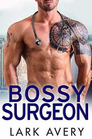 Bossy Surgeon (Kindle Edition)