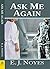 Ask Me Again (Ask, Tell #2)