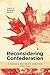 Reconsidering Confederation by Daniel Heidt