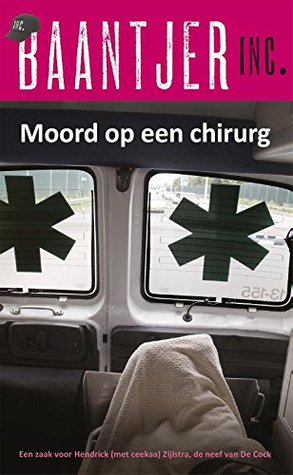 Moord op een chirurg (Baantjer Inc. Book 6) (Dutch Edition)