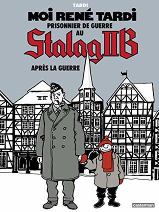 Après la guerre (Moi René Tardi, prisonnier de guerre au Stalag IIB #3)