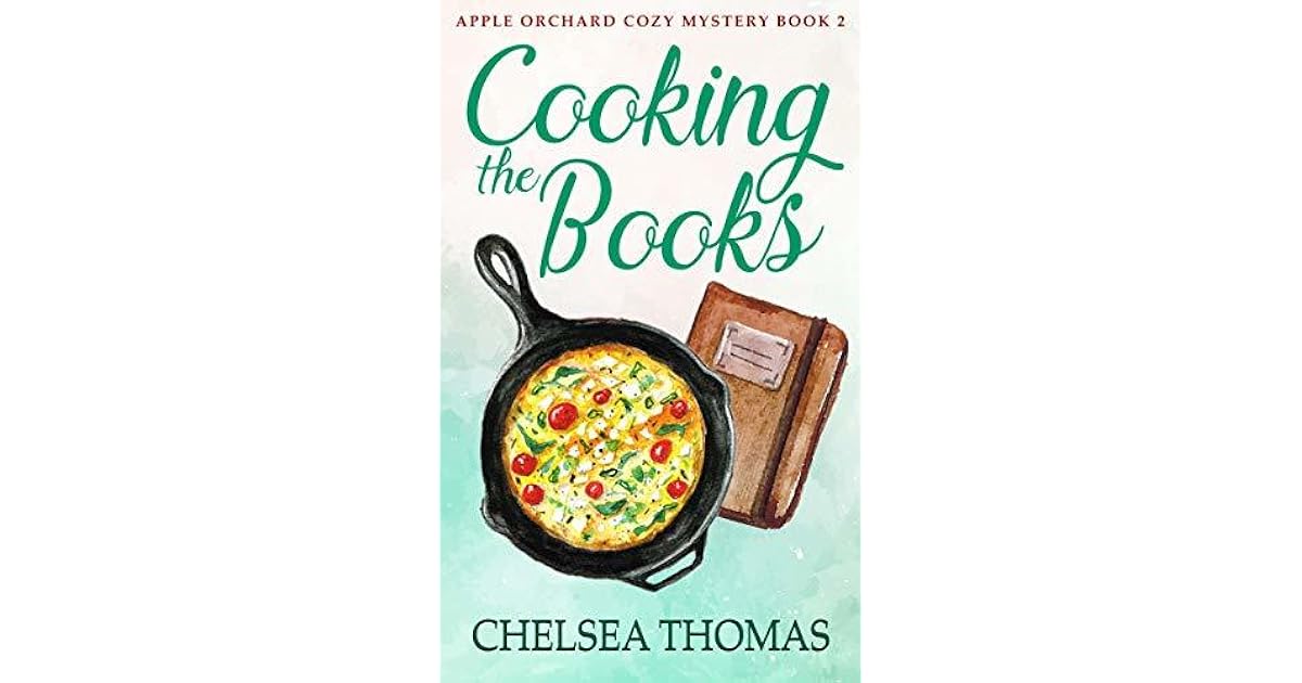 Cooking the Books (Apple Orchard 2) by Chelsea Thomas