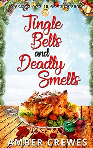 Jingle Bells and Deadly Smells (Sandy Bay #10)