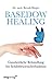 Basedow Healing: Ganzheitliche Behandlung bei Schilddrüsenüberfunktion (German Edition)