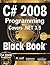 C# 2008 Programming, Covers .NET 3.5, Black Book, Beginners ed