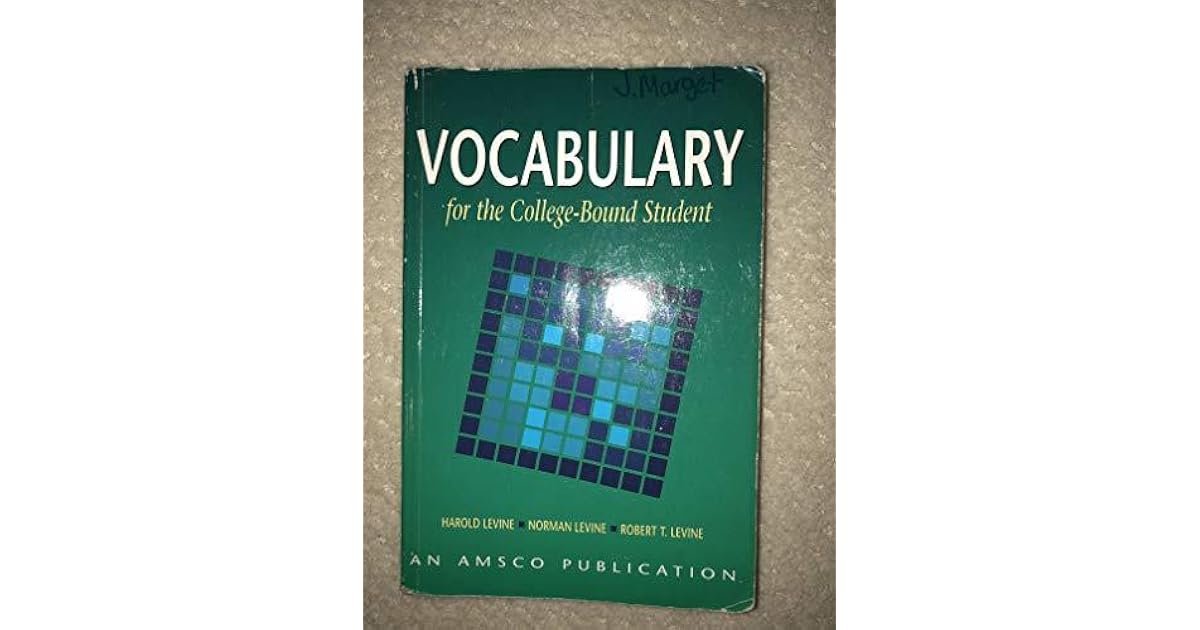 Vocabulary For The College Bound Student By Harold Levine