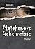 Meichsners Geheimnisse: Ein...