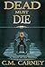 Dead Must Die (The Realms: Master of the Dungeon Book 1)