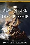 The Adventure of Discipleship (Living Faith Series) The Adventure of Discipleship (Living Faith Series)