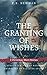 The Granting of Wishes: Thr...
